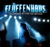 Fluffenhaus: The Comeback of a Pop Culture Icon