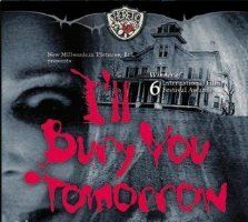 Я похороню тебя завтра