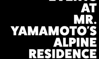 The Events at Mr. Yamamoto's Alpine Residence