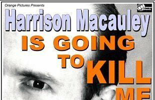 Harrison Macauley Is Going to Kill Me