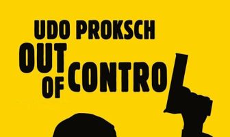 Udo Proksch: Out of Control