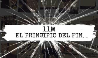 11M: El Principio del Fin