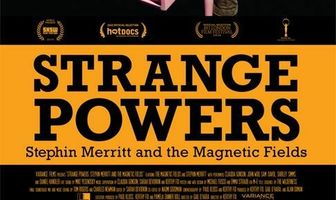 Strange Powers: Stephin Merritt and the Magnetic Fields
