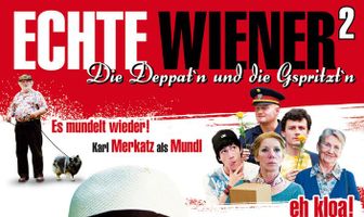 Echte Wiener 2 - Die Deppat'n und die Gspritzt'n