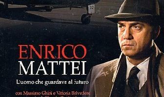 Enrico Mattei - L'uomo che guardava al futuro