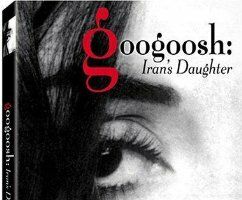 Googoosh: Iran's Daughter