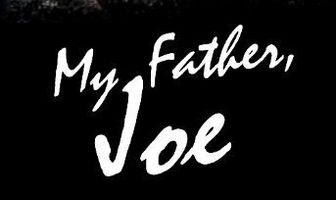 My Father, Joe