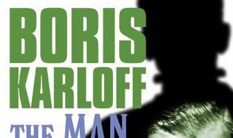 Boris Karloff: The Man Behind the Monster