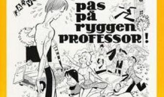 Pas på ryggen, professor!