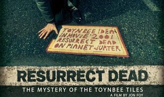 Resurrect Dead: The Mystery of the Toynbee Tiles