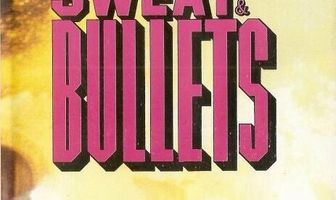 Blood, Sweat and Bullets