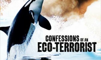 Confessions of an Eco-Terrorist