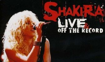 Shakira: Live and Off the Record