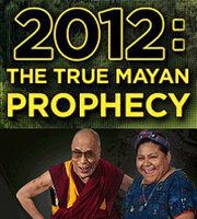 2012: The True Mayan Prophecy