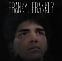 Franky, Frankly