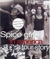The Spice Girls in America: A Tour Story