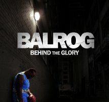 Balrog: Behind the Glory
