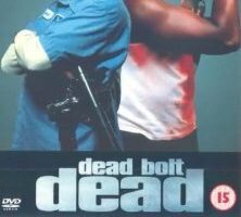 Dead Bolt Dead