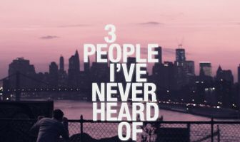 3 People I've Never Heard Of