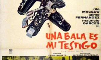 Una bala es mi testigo