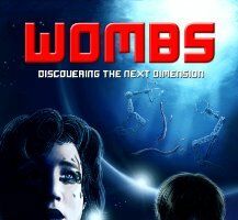 Wombs Discovering the Next Dimension