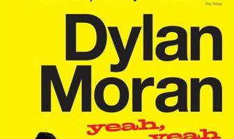 Дилан Моран: Yeah, Yeah