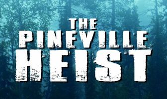 The Pineville Heist