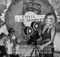 8 Reels of Sewage