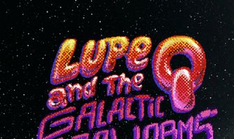 Lupe Q and the Galactic Earworms