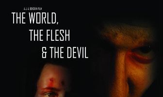 The World, the Flesh & the Devil