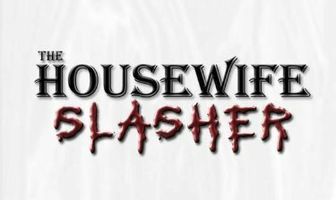The Housewife Slasher