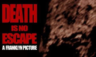 Death Is No Escape