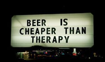 Beer Is Cheaper Than Therapy