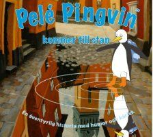Pelé Pingvin kommer till stan