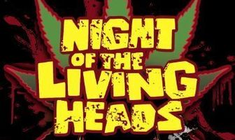 Night of the Living Heads