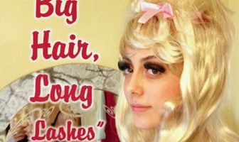 Big Hair, Long Lashes