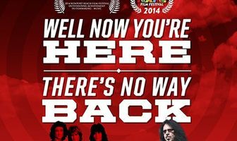 Quiet Riot: Well Now You're Here, There's No Way Back