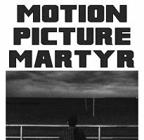Motion Picture Martyr
