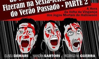 Entrei em Pânico ao Saber o que Vocês Fizeram na Sexta-feira 13 do Verão Passado Parte 2 - A Hora da Volta da Vingança dos Jogos