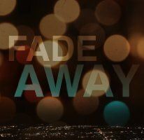 Fade Away