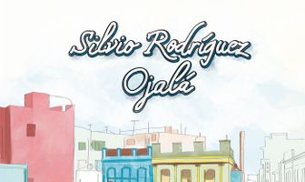 Silvio Rodríguez, Ojalá