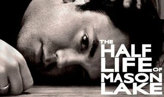 The Half Life of Mason Lake