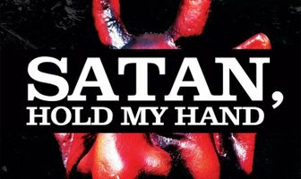 Satan, Hold My Hand