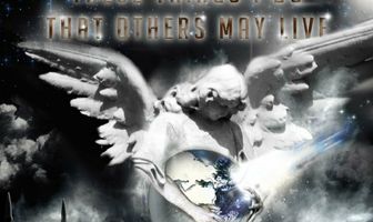 These Things I Do That Others May Live