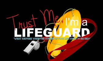 Trust Me, I'm a Lifeguard