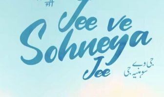 Jee Ve Sohneya Jee