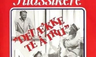 Det æ'kke te å tru