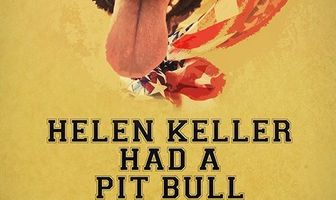 Helen Keller Had a Pitbull