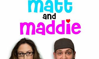 Matt and Maddie