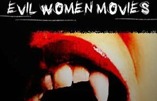 Evil Women Movies